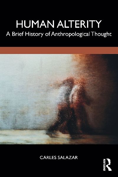 Human Alterity: A Brief History of Anthropological Thought