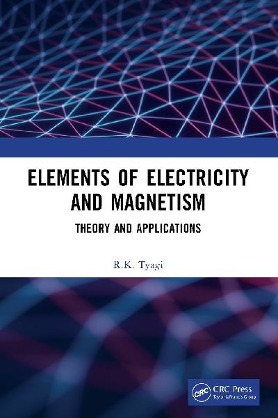 Elements of Electricity and Magnetism: Theory and Applications