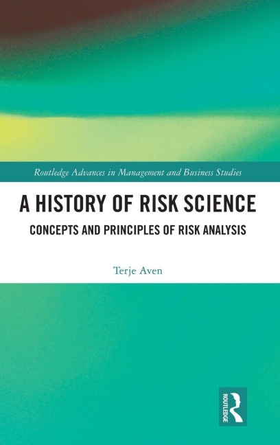 A History of Risk Science: Concepts and Principles of Risk Analysis