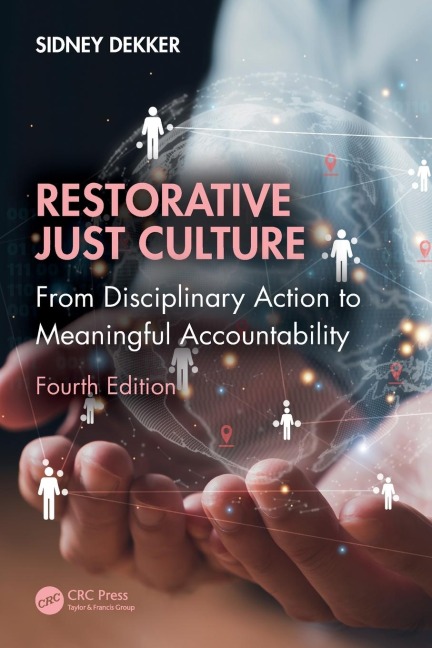 Restorative Just Culture: From Disciplinary Action to Meaningful Accountability, Fourth Edition