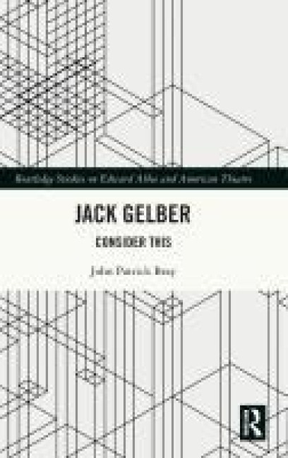 Jack Gelber: Consider This