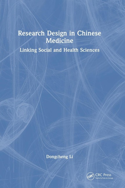 Research Design in Chinese Medicine: Linking Social and Health Sciences