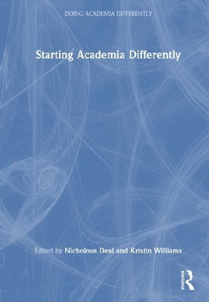 Starting Academia Differently