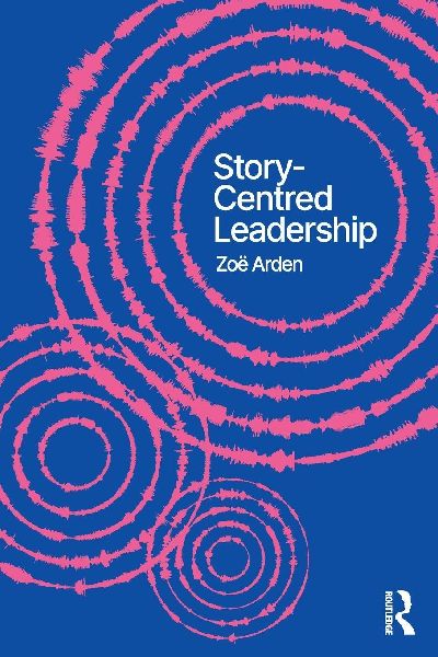 Story-Centred Leadership: Crafting Cultures of Change
