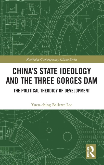 China's State Ideology and the Three Gorges Dam: The Political Theodicy of Development