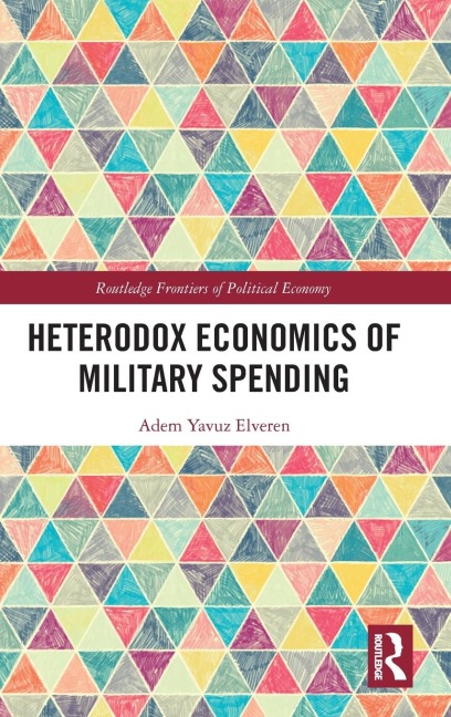 Heterodox Economics of Military Spending
