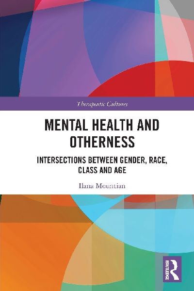 Mental Health and Otherness: Intersections between Gender, Race, Class and Age