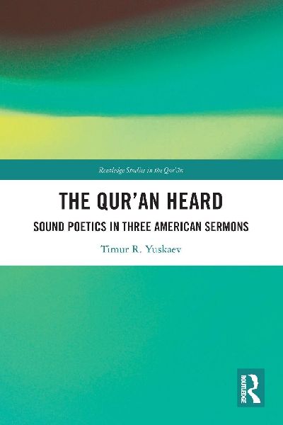 The Qur'an Heard: Sound Poetics in Three American Sermons
