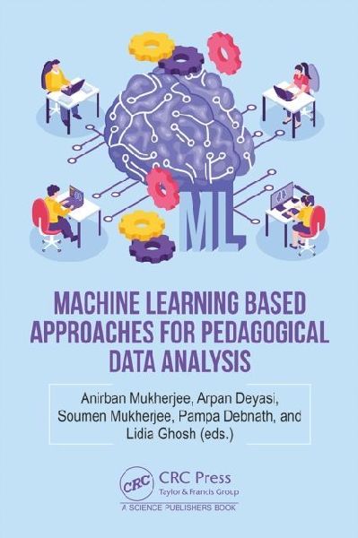 Machine Learning based Approaches for Pedagogical Data Analysis