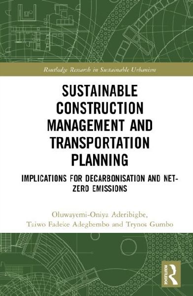 Sustainable Construction Management and Transportation Planning: Implications for Decarbonization and Net-Zero Emissions