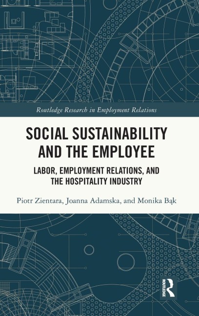 Social Sustainability and the Employee: Labor, Employment Relations, and the Hospitality Industry