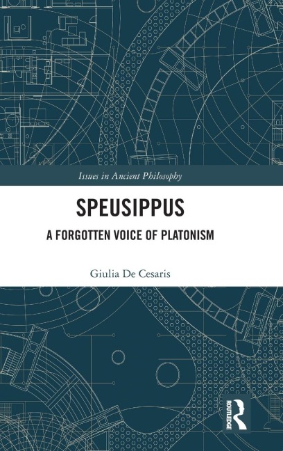 Speusippus: A Forgotten Voice of Platonism