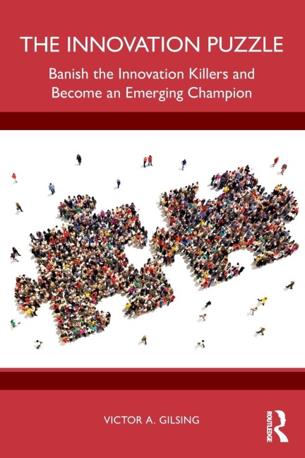 The Innovation Puzzle: Banish the Innovation Killers and Become an Emerging Champion