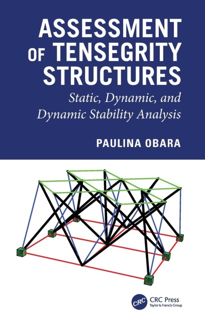 Assessment of Tensegrity Structures: Static, Dynamic, and Dynamic Stability Analysis