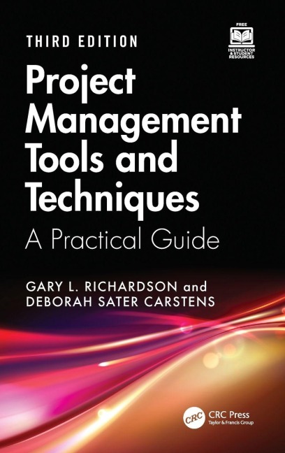 Project Management Tools and Techniques: A Practical Guide, Third Edition