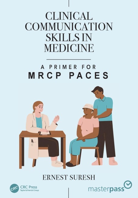 Clinical Communication Skills in Medicine: A Primer for MRCP PACES
