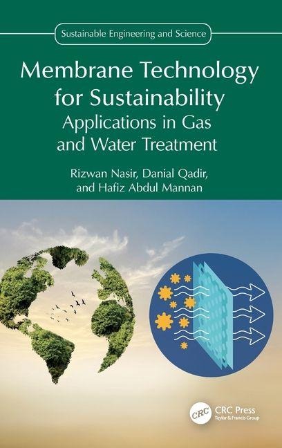Membrane Technology for Sustainability: Applications in Gas and Water Treatment