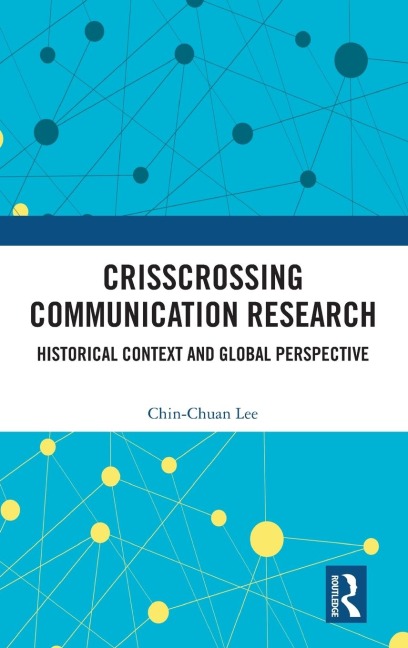 Crisscrossing Communication Research: Historical Context and Global Perspective