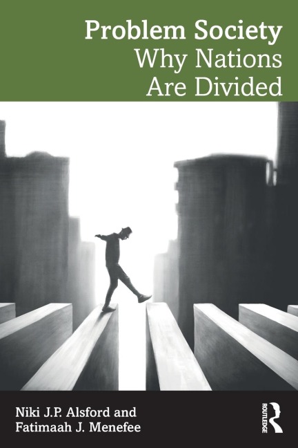 Problem Society: Why Nations Are Divided