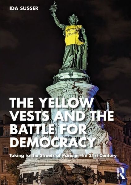 The Yellow Vests and the Battle for Democracy: Taking to the Streets of Paris in the 21st Century