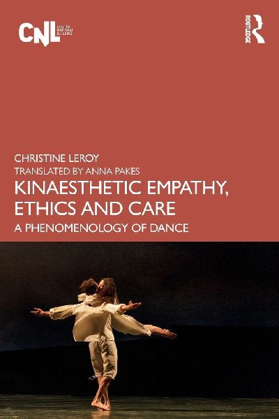Kinaesthetic Empathy, Ethics and Care: A Phenomenology of Dance