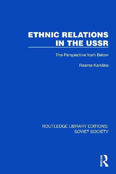 Ethnic Relations in the USSR: The Perspective from Below