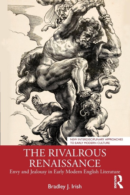 The Rivalrous Renaissance: Envy and Jealousy in Early Modern English Literature