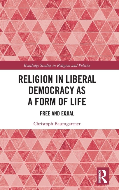 Religion in Liberal Democracy as a Form of Life: Free and Equal
