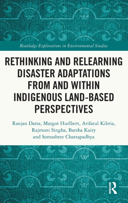 Rethinking and Relearning Disaster Adaptations from and within Indigenous Land-Based Perspectives