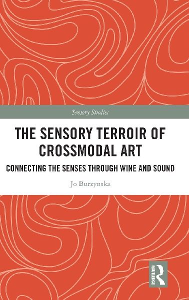 The Sensory Terroir of Crossmodal Art: Connecting the Senses through Wine and Sound