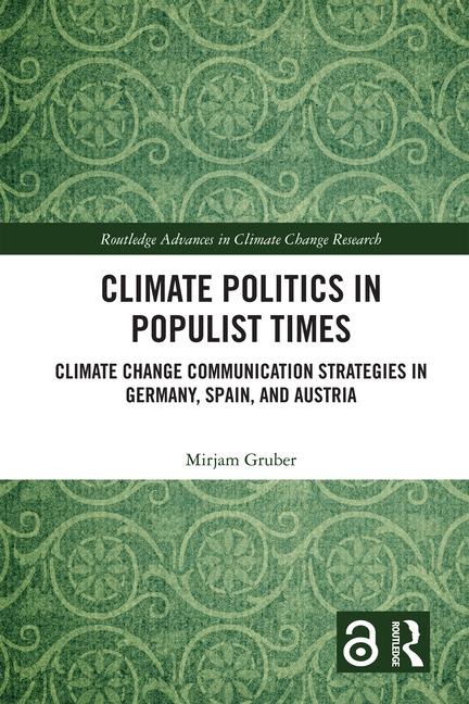 Climate Politics in Populist Times: Climate Change Communication Strategies in Germany, Spain, and Austria