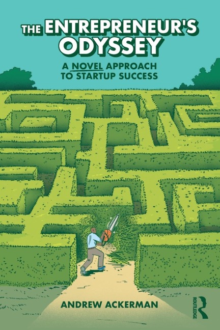 The Entrepreneurs Odyssey: A Novel Approach to Startup Success