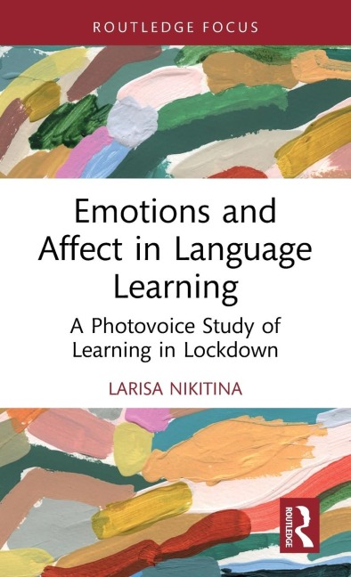 Emotions and Affect in Language Learning: A Photovoice Study of Learning in Lockdown