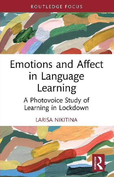 Emotions and Affect in Language Learning: A Photovoice Study of Learning in Lockdown