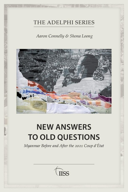 New Answers to Old Questions: Myanmar Before and After the 2021 Coup dÉtat