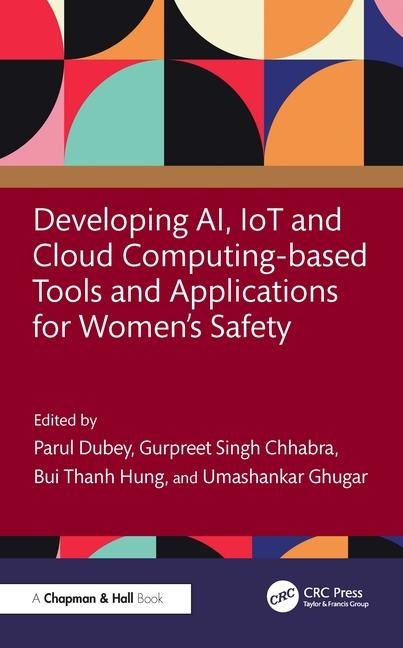 Developing AI, IoT and Cloud Computing-based Tools and Applications for Womens Safety