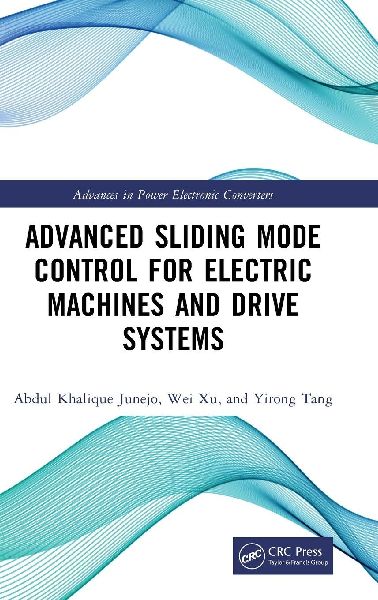 Advanced Sliding Mode Control for Electric Machines and Drive Systems