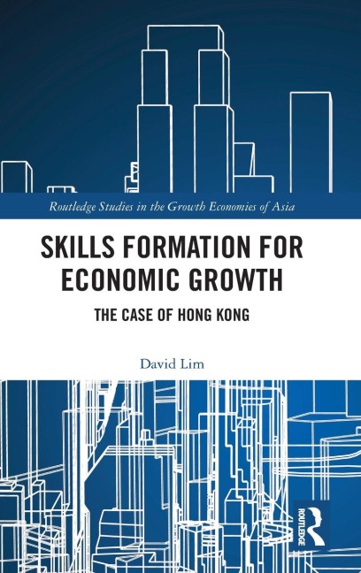 Skills Formation for Economic Growth: The Case of Hong Kong