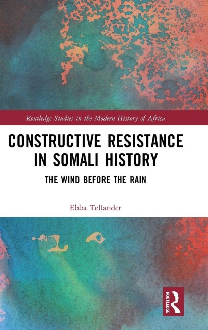 Constructive Resistance in Somali History: The Wind Before the Rain