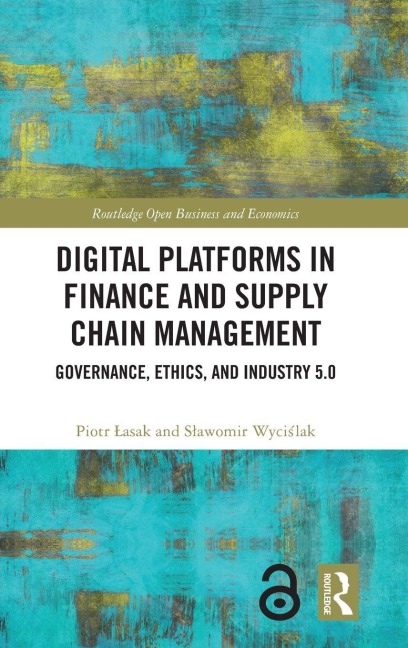 Digital Platforms in Finance and Supply Chain Management: Governance, Ethics, and Industry 5.0