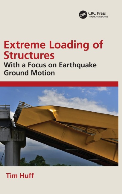 Extreme Loading of Structures: With a Focus on Earthquake Ground Motion