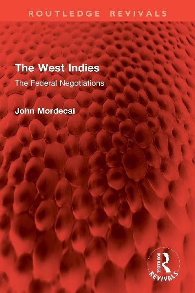 The West Indies: The Federal Negotiations