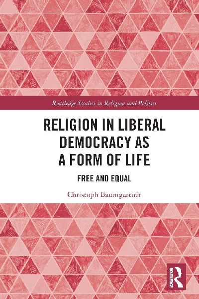 Religion in Liberal Democracy as a Form of Life: Free and Equal
