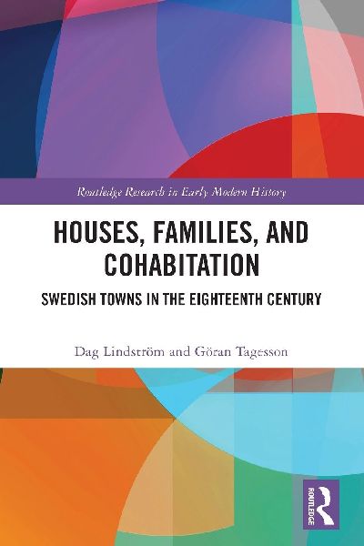 Houses, Families, and Cohabitation: Swedish Towns in the Eighteenth Century