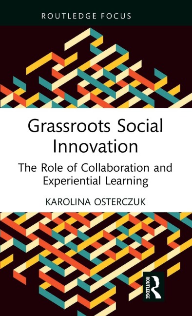 Grassroots Social Innovation: The Role of Collaboration and Experiential Learning
