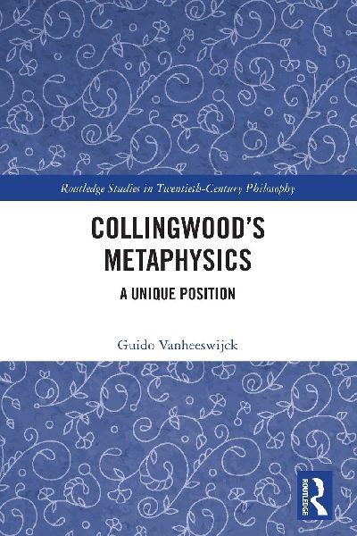 Collingwood's Metaphysics: A Unique Position