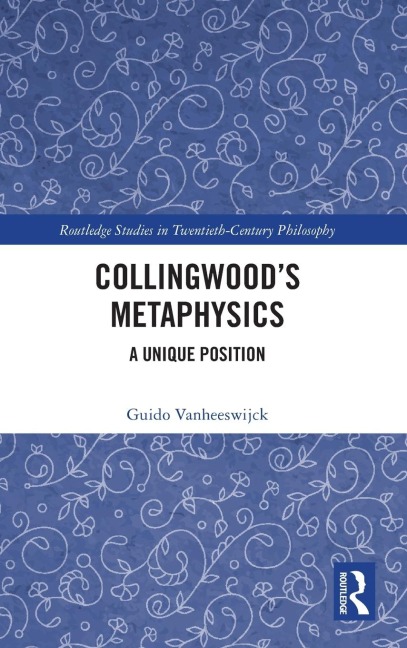 Collingwood's Metaphysics: A Unique Position