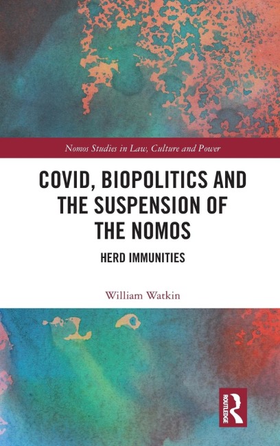 Covid, Biopolitics and the Suspension of the Nomos: Herd Immunities