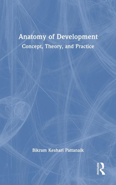 Anatomy of Development: Concept, Theory, and Practice