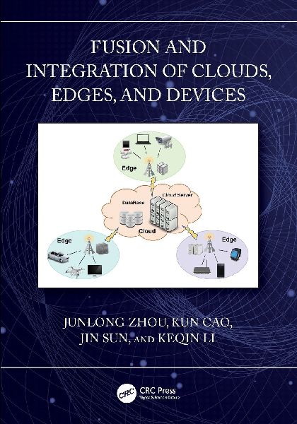 Fusion and Integration of Clouds, Edges, and Devices